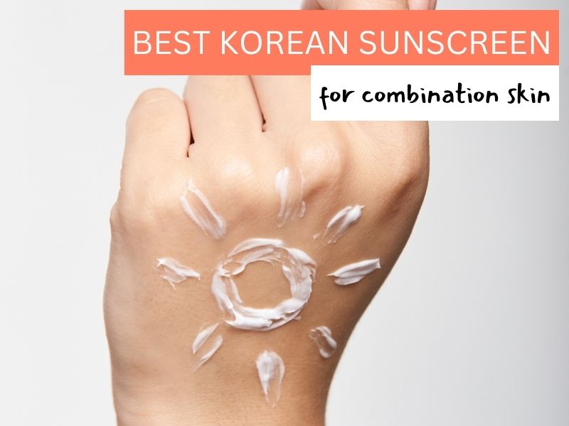 best korean sunscreen for combination skin